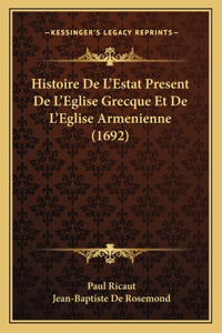 Histoire De L'Estat Present De L'Eglise Grecque Et De L'Eglise Armenienne (1692)