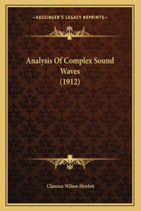 Analysis Of Complex Sound Waves (1912)