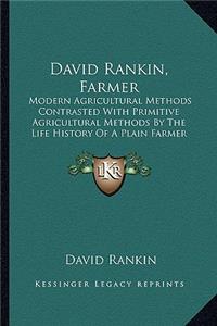 David Rankin, Farmer