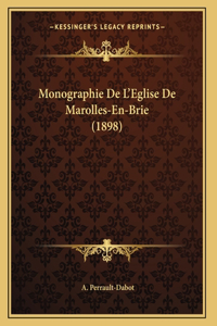 Monographie De L'Eglise De Marolles-En-Brie (1898)