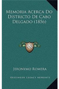 Memoria Acerca Do Districto De Cabo Delgado (1856)