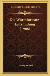 Die Wurmfortsatz-Entzundung (1908)