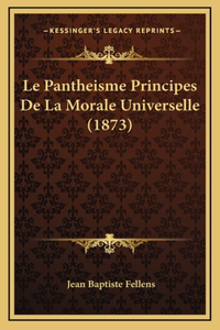 Le Pantheisme Principes De La Morale Universelle (1873)