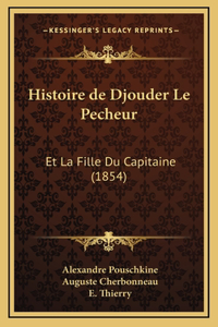 Histoire de Djouder Le Pecheur