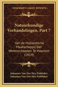 Natuurkundige Verhandelingen, Part 7