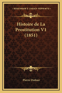 Histoire de La Prostitution V1 (1851)