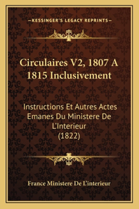 Circulaires V2, 1807 A 1815 Inclusivement