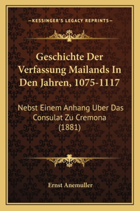 Geschichte Der Verfassung Mailands In Den Jahren, 1075-1117