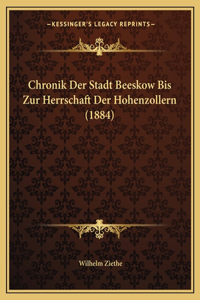 Chronik Der Stadt Beeskow Bis Zur Herrschaft Der Hohenzollern (1884)