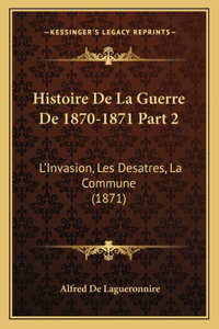 Histoire De La Guerre De 1870-1871 Part 2