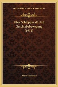 Uber Schleppkraft Und Geschiebebewegung (1914)