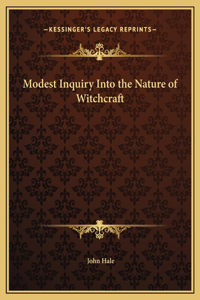 Modest Inquiry Into the Nature of Witchcraft