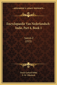 Encyclopaedie Van Nederlandsch-Indie, Part 4, Book 1