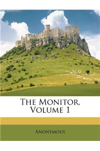 The Monitor, Volume 1