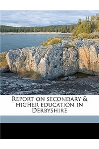 Report on Secondary & Higher Education in Derbyshire