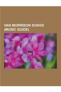Van Morrison Songs (Music Guide)
