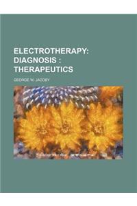 Electrotherapy; Diagnosis Therapeutics