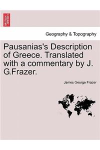 Pausanias's Description of Greece. Translated with a commentary by J. G.Frazer.