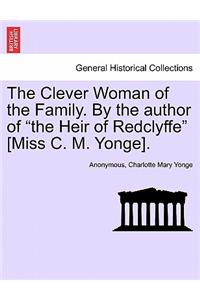 The Clever Woman of the Family. by the Author of 