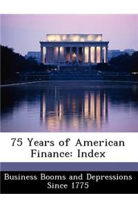 75 Years of American Finance
