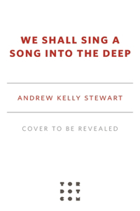 We Shall Sing a Song into the Deep