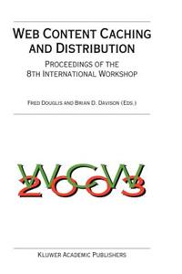 Web Content Caching and Distribution: Proceedings of the 8th International Workshop