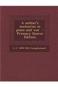 Soldier's Memories in Peace and War