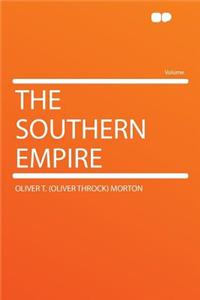 The Southern Empire