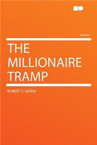 The Millionaire Tramp