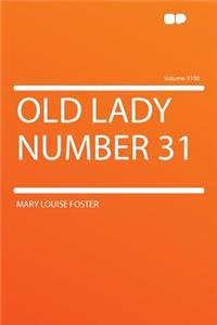 Old Lady Number 31 Volume 3100