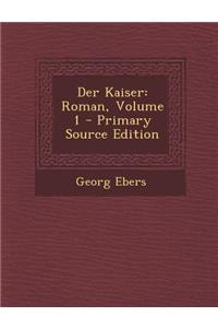 Der Kaiser