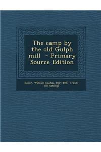 The Camp by the Old Gulph Mill