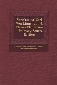 Skrifter AF Carl Von Linne