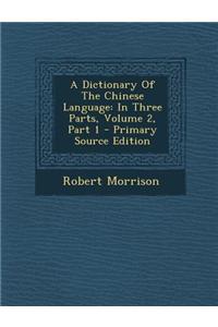 A Dictionary of the Chinese Language