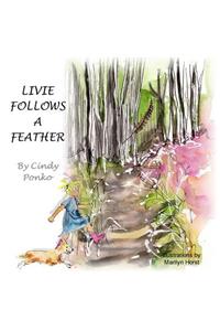 Livie Follows A Feather