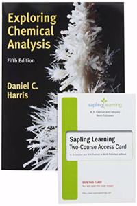 Loose-Leaf Version of Exploring Chemical Analysis & Sapling Learning Homework and E-Book (Six-Month Access)