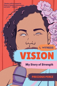 Vision - My Story of Strength