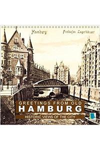 Greetings from Old Hamburg - Historic Views of the City 2018