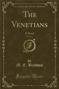 The Venetians, Vol. 1 of 3