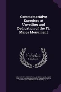 Commemorative Exercises at Unveiling and Dedication of the Ft. Meigs Monument