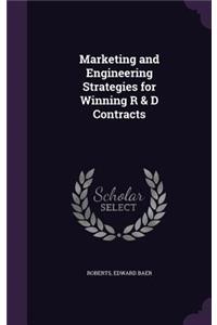 Marketing and Engineering Strategies for Winning R & D Contracts