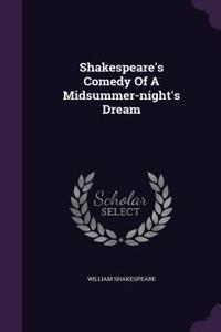 Shakespeare's Comedy Of A Midsummer-night's Dream
