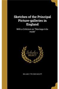 Sketches of the Principal Picture-galleries in England