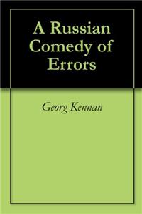 A RUSSIAN COMEDY OF ERRORS: WITH OTHER S