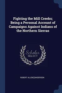 FIGHTING THE MILL CREEKS; BEING A PERSON