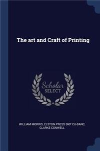 The art and Craft of Printing
