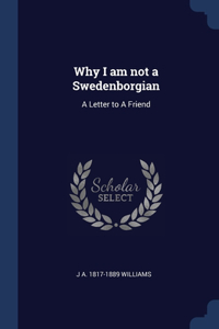 Why I am not a Swedenborgian