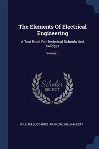 The Elements Of Electrical Engineering