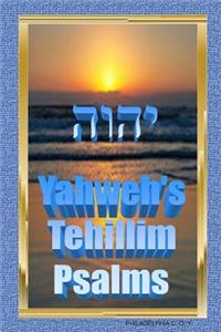 Yahweh's Tehillim -Psalms
