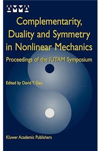 Complementarity, Duality and Symmetry in Nonlinear Mechanics